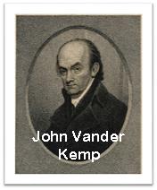 Church History  The Origin of the Mission Societies John Vander Kemp, Missionary in South Africa